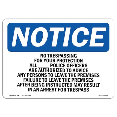 OSHA Notice Sign, No Trespassing For Your Protection All ____, 10in X 7in Aluminum